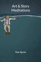 Art and Story Meditations: Book 1 1711014540 Book Cover