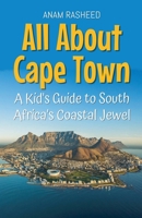 All About Cape Town: A Kid's Guide to South Africa's Coastal Jewel (Educational Books for Kids) B0DWQPM5J1 Book Cover
