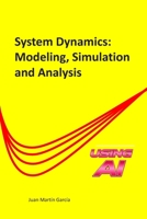 System Dynamics: Modeling, Simulation and Analysis: Practical guide with examples for the design of industrial, economic, biological, engineering and environmental models. (Business Dynamics) B089CRZG3Z Book Cover