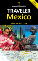 National Geographic Traveler: Mexico, 2nd Edition 0792253191 Book Cover