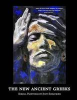 The New Ancient Greeks: Scroll Paintings by Judy Schavrien 1986707768 Book Cover