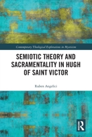 Semiotic Theory and Sacramentality in Hugh of Saint Victor 0367784483 Book Cover