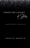 Under the Canopy of Stars: and Other Stories B0CCCJCNDP Book Cover