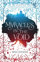 Myracles in the Void 1737910500 Book Cover
