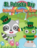 St. Patrick's Day Coloring Book: Over 50 Fun and Easy St. Patrick's Day Coloring Pages for Toddlers and kids | Featuring Cute Illustrations ... Clovers, and More! for Girls and Boys B0CVNBKF7R Book Cover