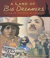 Land of Big Dreamers: Voices of Courage in America 0822568101 Book Cover