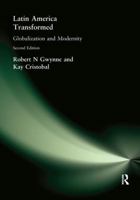 Latin America Transformed: Globalization and Modernity 1138140864 Book Cover