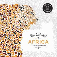 Vive Le Color! Africa (Adult Coloring Book): Color In; De-stress 1419722522 Book Cover