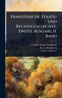 Französische Staats- und Rechtsgeschichte, Zweite Ausgabe, II. Band (German Edition) 1024920658 Book Cover