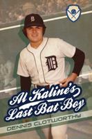 Al Kaline's Last Bat Boy 0991148983 Book Cover