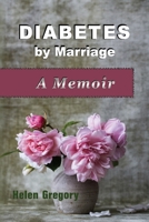 Diabetes by Marriage : A Memoir 0941973190 Book Cover