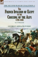 The Second War of Coalition-Volume 1: the French Invasion of Egypt to the Crossing of the Alps, 1799-1800 1915234131 Book Cover