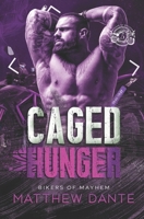 Caged Hunger (Bikers of Mayhem) 1997751178 Book Cover