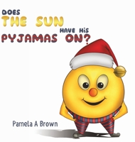 Does The Sun Have His Pyjamas On? 1786297426 Book Cover