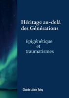 Héritage au-delà des générations: Epigénétique et traumatismes 1291922407 Book Cover
