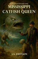 Mississippi Catfish Queen (The Beasts of Oceanus) B0G56JMJL7 Book Cover