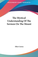 The Mystical Understanding Of The Sermon On The Mount 1425371566 Book Cover