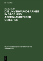 Die Unverwundbarkeit in Sage und Aberglauben der Griechen 3111015394 Book Cover