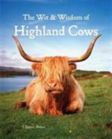 The Wit & Wisdom of Highland cows 1842044869 Book Cover