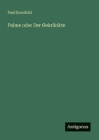 Palme oder Der Gekr�nkte 3368236660 Book Cover