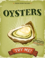 Oysters - Try Me: 120 Template Blank Fill-In Recipe Cookbook 8.5x11 (21.59cm x 27.94cm) Write In Your Recipes Fun Keepsake Recipe Book 1707943494 Book Cover