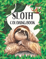 Sloth Coloring Book: Stress Relieving Sloth Designs (Animal coloring Book For Adults) 167089732X Book Cover