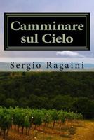 Camminare Sul Cielo 1326971565 Book Cover