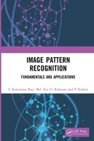 Image Pattern Recognition: Fundamentals and Applications 0367642247 Book Cover