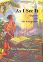 As I See It: Filipinos and the Philippines 0646453815 Book Cover