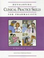 Developing Clinical Skills For Pharmacists 1585280852 Book Cover