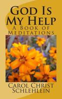 God Is My Help: A Book of Meditations 1501070703 Book Cover