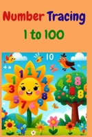 Number Tracing 1 to 100 B0CSZBFG3H Book Cover