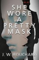 She Wore a Pretty Mask 1547220651 Book Cover