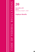 Code of Federal Regulations, Title 20 Employee Benefits 400-499, Revised as of April 1, 2020: Part 2 1636710328 Book Cover