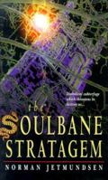 The Soulbane Stratagem: Diabolical Subterfuge That Threatens to Destroy Us 1903019001 Book Cover