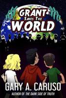 Grant Saves the World 1546535667 Book Cover