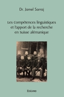 Les Compétences linguistiques et l’apport de la recherche en Suisse alémanique (French Edition) 2414437367 Book Cover