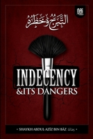 Indeceny and It's Dangers: At-Tabarruj 1734814314 Book Cover