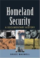 Homeland Security: A Documentary History 1568028849 Book Cover