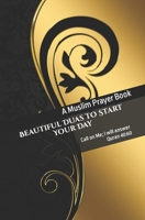Beautiful Duas to Start Your Day: Islamic Supplication 1717873286 Book Cover