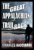 The Great Appalachian Trail Race 0999698648 Book Cover