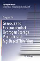 Gaseous and Electrochemical Hydrogen Storage Properties of Mg-Based Thin Films 3662494027 Book Cover