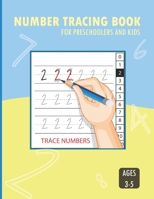 Number Tracing Book for Preschoolers and Kids ages 3-5: Best Gift for Kids, Trace Numbers Practice Workbook for Kids and Toddlers, Pre-handwritting Ac B08SBFTXYW Book Cover