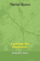Martial illusion: Looking for Aantonov (ILLUSIONI MARZIANE) B0CNLVMS8F Book Cover