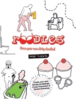 Roodles: Draw Your Own Dirty Doodles! 1847325017 Book Cover