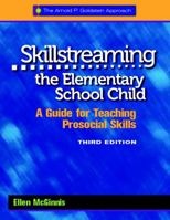 Skillstreaming the Elementary School Child: A Guide for Teaching Prosocial Skills 0878222359 Book Cover