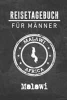 Reisetagebuch f�r M�nner Malawi: 6x9 Reise Journal I Notizbuch mit Checklisten zum Ausf�llen I Perfektes Geschenk f�r den Trip nach Malawi f�r jeden Reisenden 1712487663 Book Cover