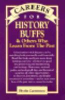 Careers for History Buffs & Others Who Learn from the Past, Second Edition 0658021656 Book Cover
