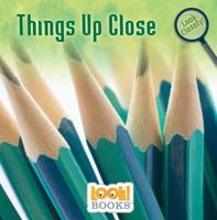 Things Up Close 1634406737 Book Cover