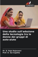 Uno studio sull'adozione della tecnologia tra le donne dei gruppi di auto-aiuto (Italian Edition) 620792844X Book Cover